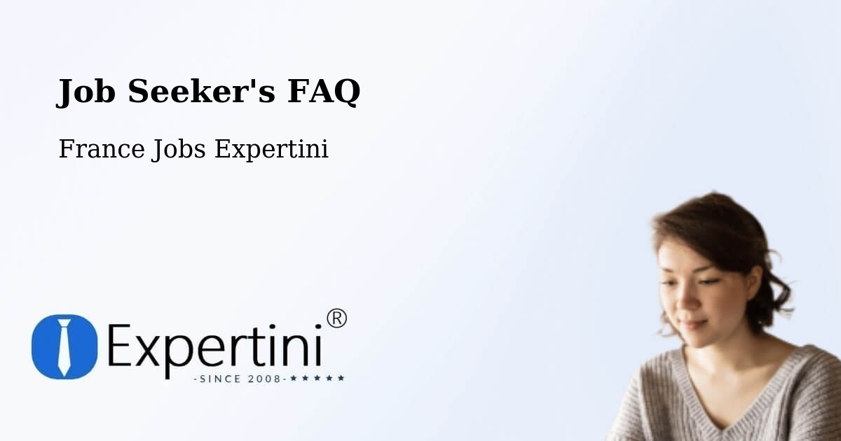 Job Seeker FAQ – La Teste De Buch - France Jobs Expertini