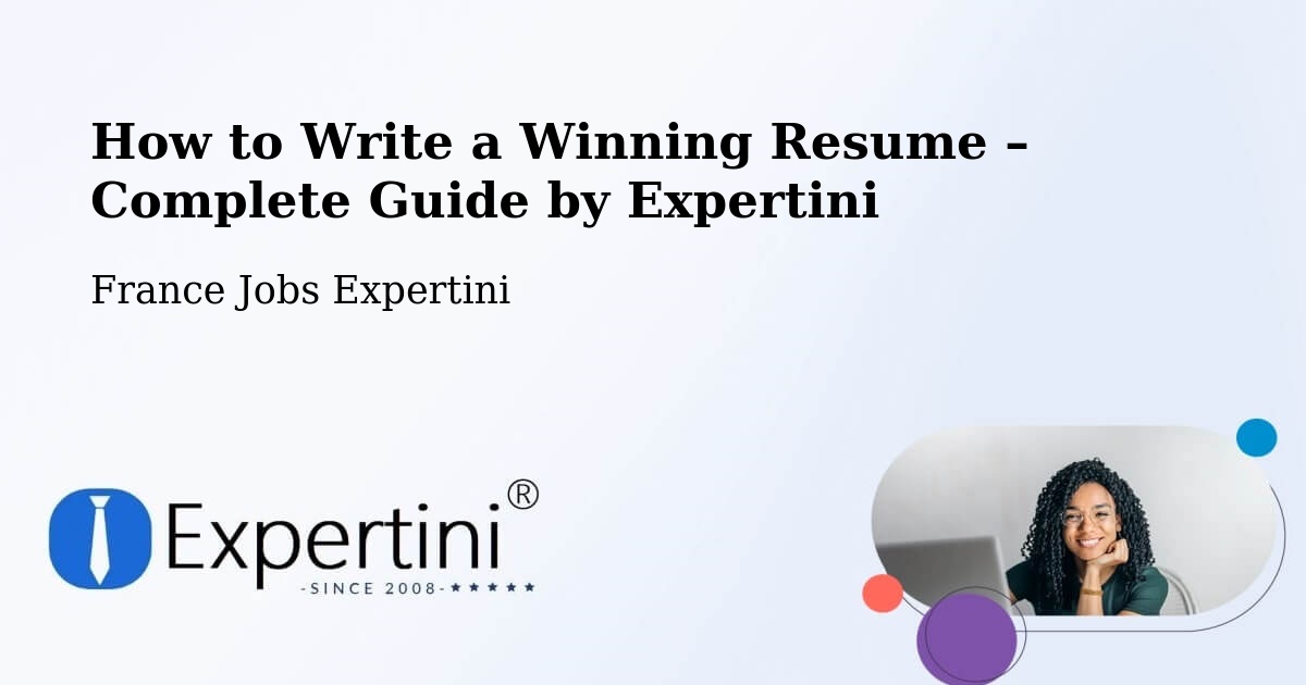 Resume Writing Guide for Job Seekers – La Teste De Buch - La Teste De Buch, France Jobs Expertini